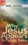 Why Jesus Appears to People Today (book) by Mel Bond